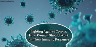 Fighting Against Corona: How Women Should Work on Their Immune Response Fighting Against Corona: How Women Should Work on Their Immune Response