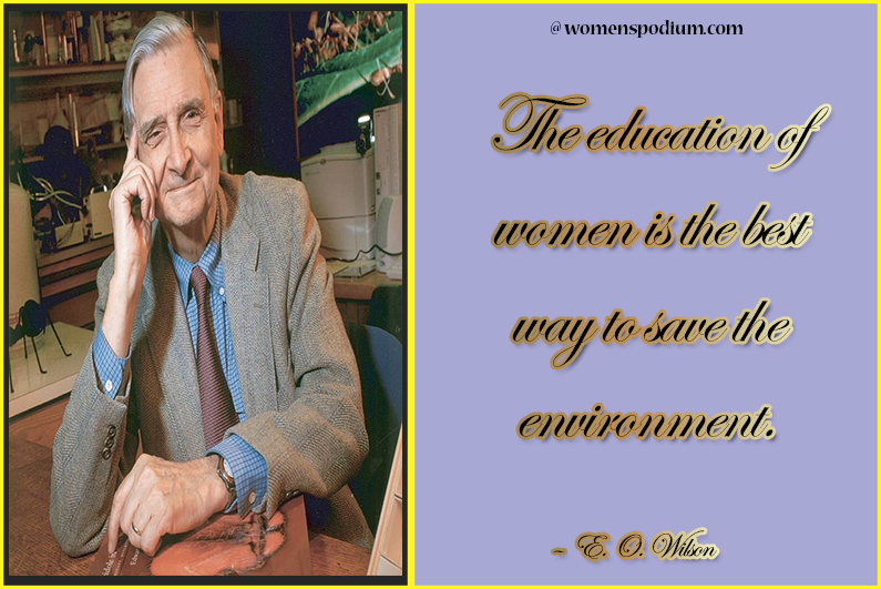 E. O. Wilson - quotes on women education