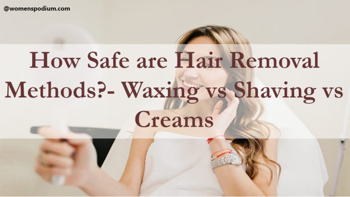 How Safe are Hair Removal Methods How Safe are Hair Removal Methods