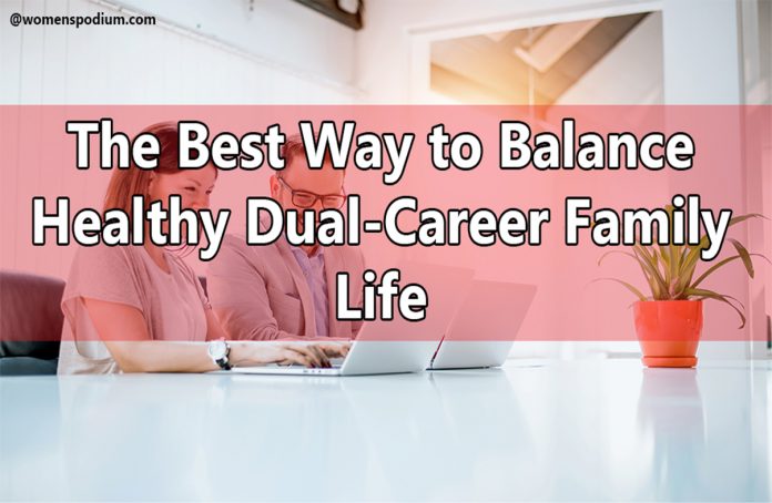 Balance Healthy Dual-Career Family Life