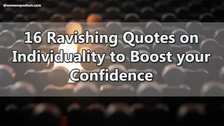 Quotes on Individuality - 16 Ravishing Quotes on Individuality