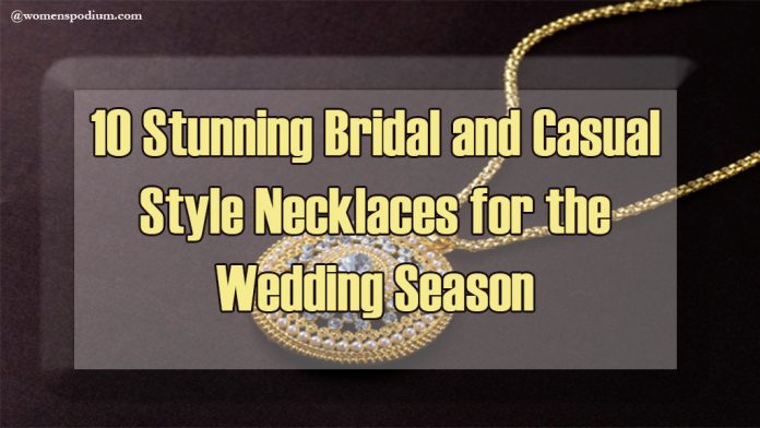 Necklaces for the wedding season