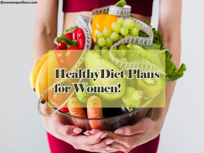 Healthy Diet Plans for Women Healthy Diet Plans for Women