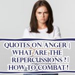 Quotes on Anger | What are the Repercussions? | How to Combat! Quotes on Anger | What are the Repercussions? | How to Combat!