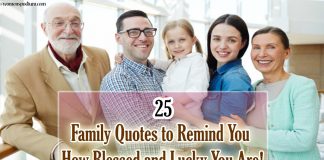 25 Family Quotes to Remind You How Blessed and Lucky You Are! 25 Family Quotes to Remind You How Blessed and Lucky You Are!