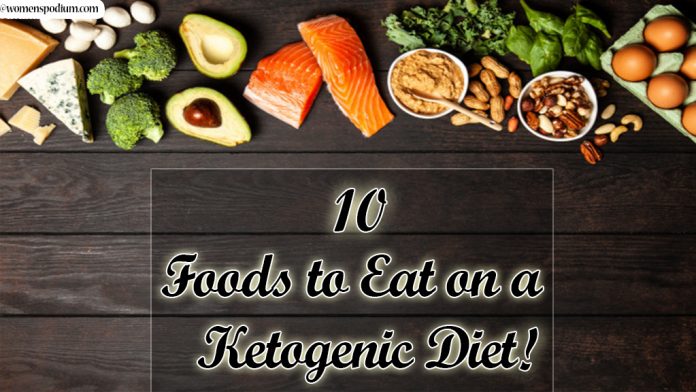 What is a Ketogenic Diet? - 10 Foods to Eat on a Ketogenic Diet!