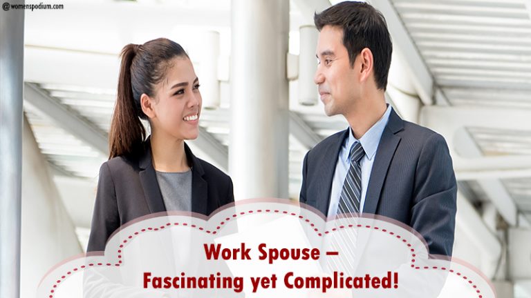 Work Spouse – Fascinating yet Complicated!