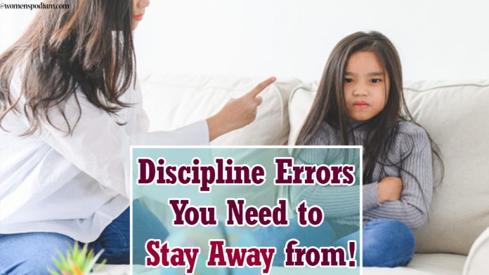 Discipline Errors You Need to Stay Away from!