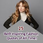 25 Best Inspiring Fashion Quotes of All Time!
