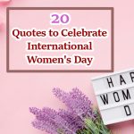 20 Quotes to Celebrate International Women's Day
