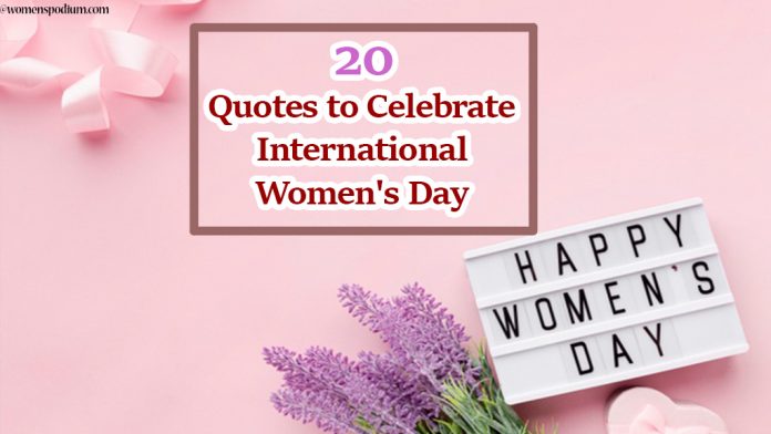 20 Quotes to Celebrate International Women's Day