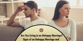 Are You Living in an Unhappy Marriage? Signs of an Unhappy Marriage and Ways to Resolve Them! Are You Living in an Unhappy Marriage? Signs of an Unhappy Marriage and Ways to Resolve Them!