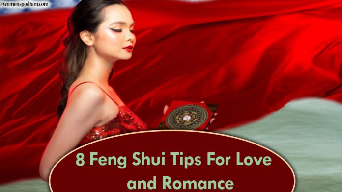8 Feng Shui Tips For Love and Romance 8 Feng Shui Tips For Love and Romance