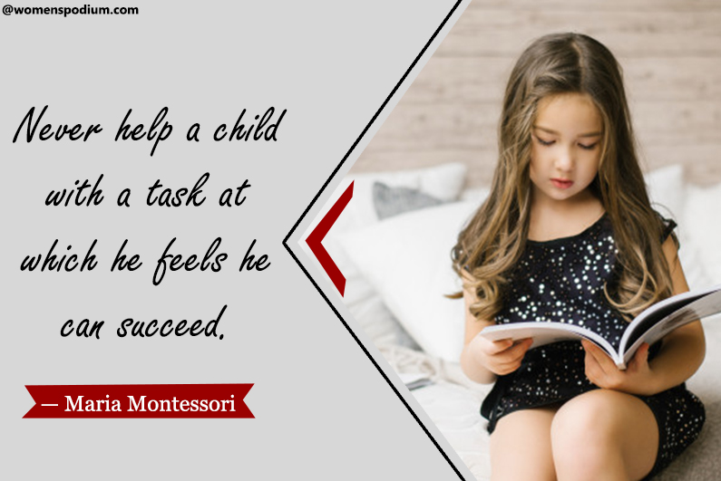 — Maria Montessori