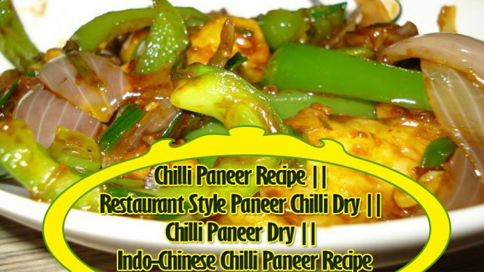paneer chilli chilli paneer