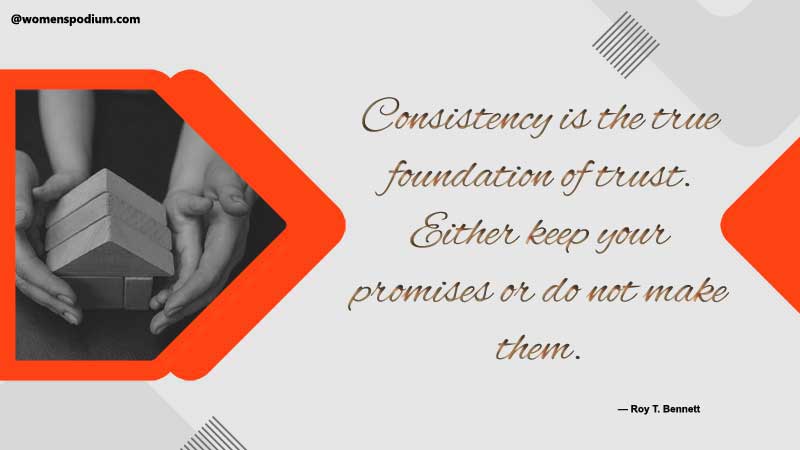 consistency is the true foundation