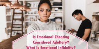 Is Emotional Cheating Considered Adultery? What Is Emotional Infidelity? How Does it Affect Your life? Emotional Infidelity
