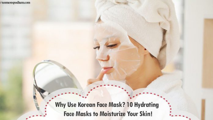 Why Use Korean Face Mask? 10 Hydrating Face Masks to Moisturize Your Skin Why Use Korean Face Mask? 10 Hydrating Face Masks to Moisturize Your Skin