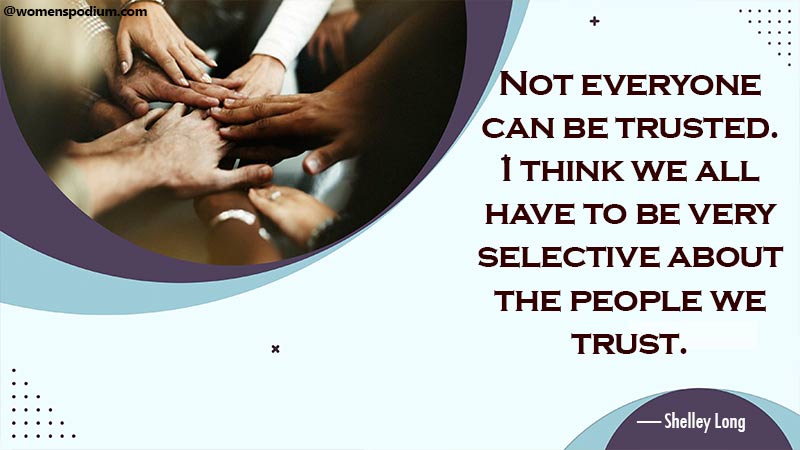 Not everyone can be trusted.