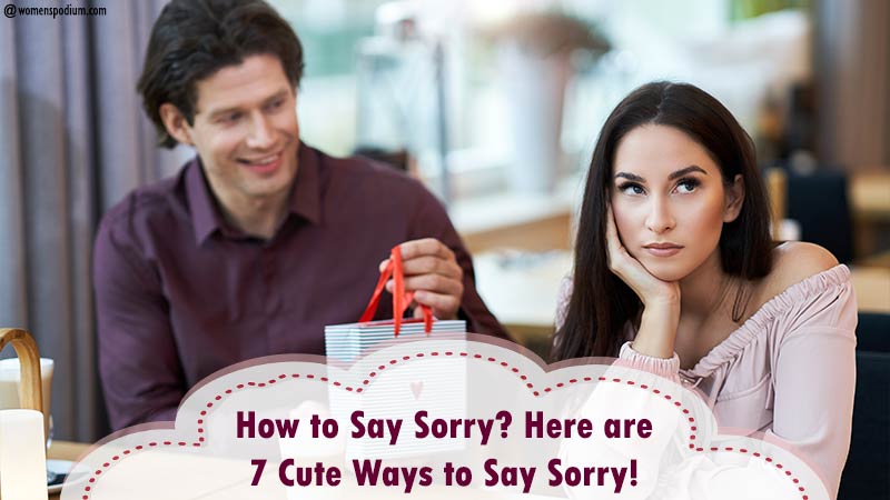 Cute Ways To Say Sorry Know How To Say Sorry With These Tips 
