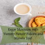 Paneer pakora and Masala Tea