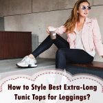 Extra-Long Tunic Tops for Leggings