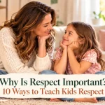 Why is respect important 10 ways to teach kids respect