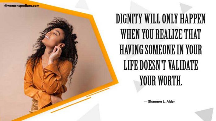 Dignity Quotes - 25 Human Dignity Quotes to Symbolize Equality!