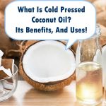 What Is Cold Pressed Coconut Oil? Its Benefits, And Uses! Cold Pressed Coconut Oil
