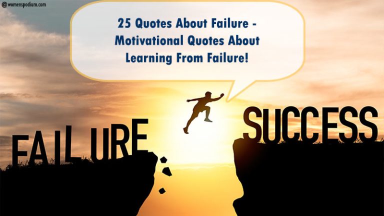 25 Quotes About Failure – Motivational Quotes About Learning From Failure! 25 Quotes About Failure – Motivational Quotes About Learning From Failure!