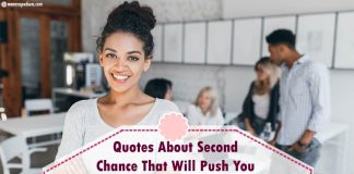 Quotes About Second Chance That Will Push You To Take Another Try! Second Chance Quotes