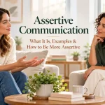 Assertive communication & how to be more assertive