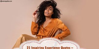 25 Inspiring Experience Quotes – Turn Your Wounds into Wisdom Experience quotes