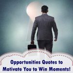 Opportunity-Quotes