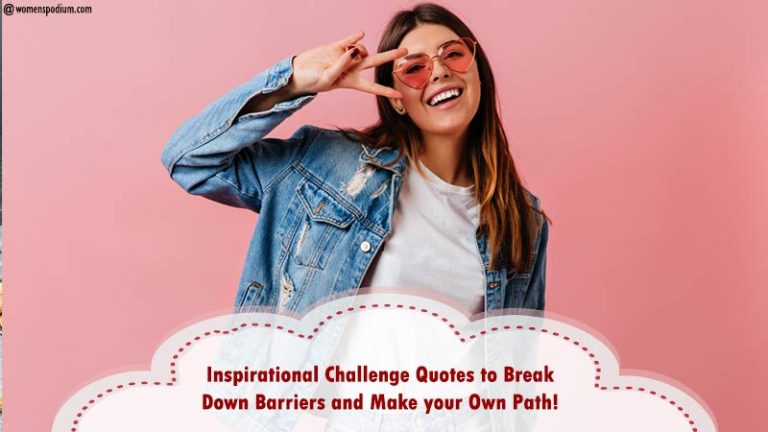 Inspirational Challenge Quotes to Break Down Barriers and Make your Own Path! Inspirational Challenge Quotes to Break Down Barriers and Make your Own Path!