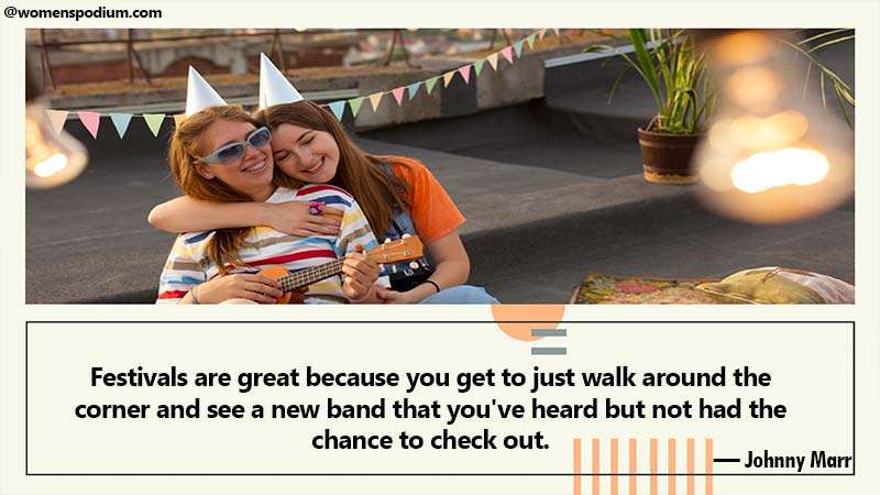 Festivals are great - quotes on festivals