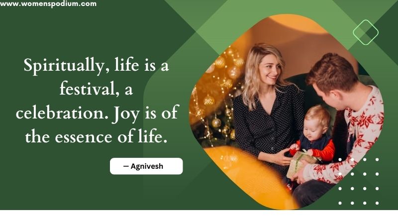 joy is essence of life - quotes on festivals