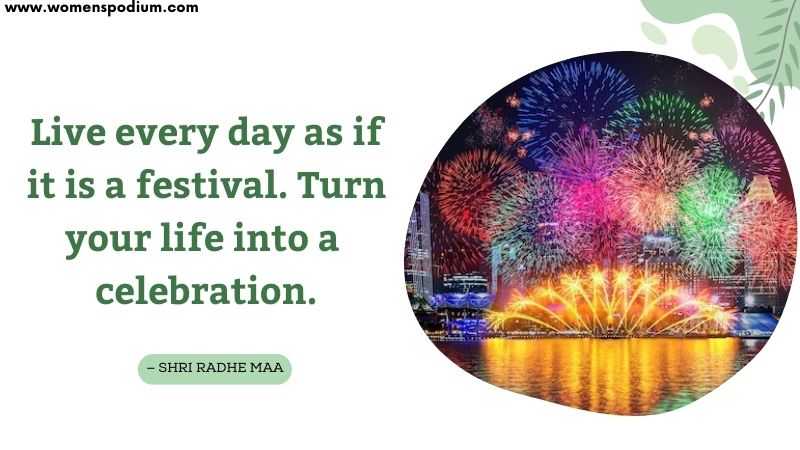 live every day - quotes on festivals