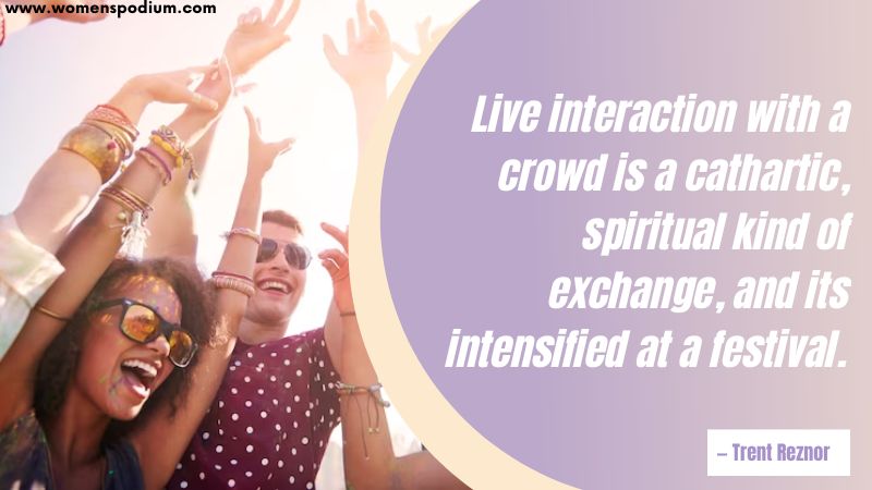 live interactions - quotes on festivals