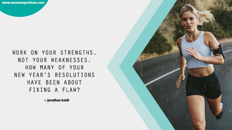 work on your strengths - New Year Resolution Quotes