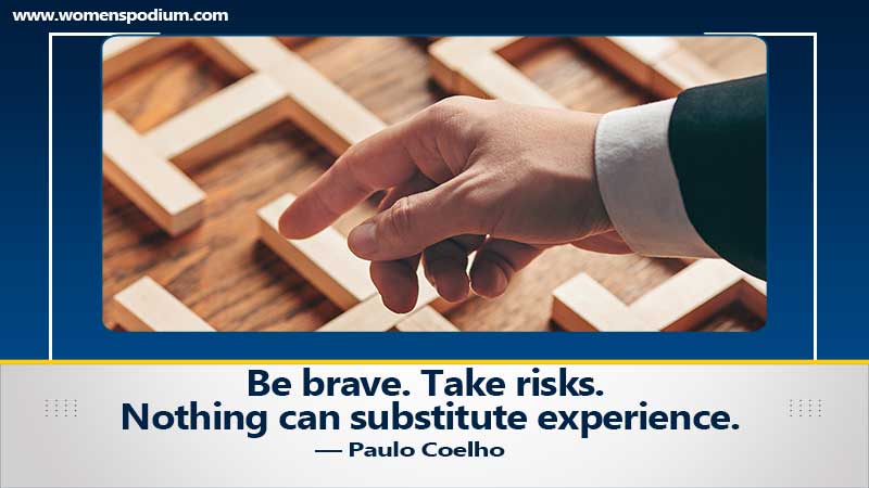 be brave to take risks - quotes about risk