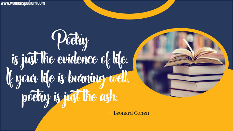 Poetry is the evidence of life