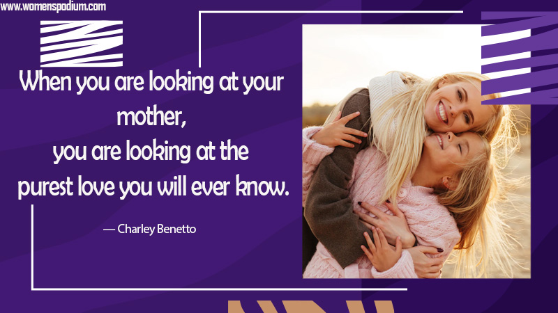 purest love - quotes about mothers