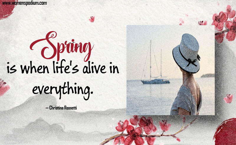 life is alive - Spring break quotes