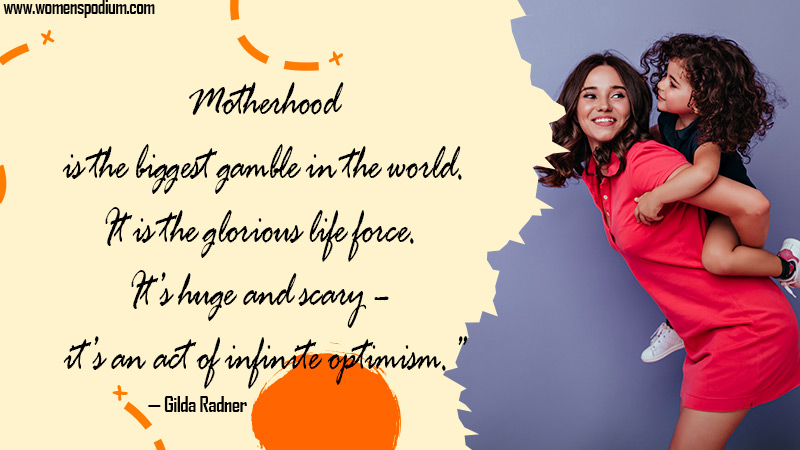 biggest gamble in the world - quotes about mothers