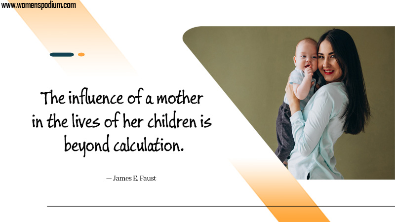 influence of mother - quotes about mothers