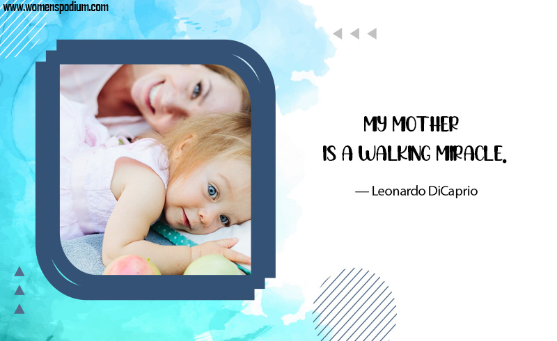 walking miracle - quotes about mothers