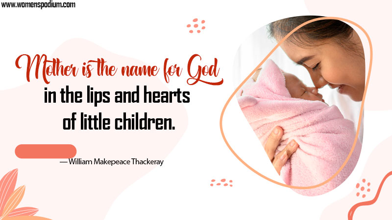 Mother is the name for God - quotes about mothers