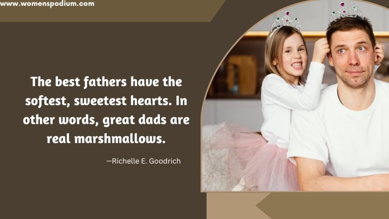 Richell E. Goodrich- father day qoutes