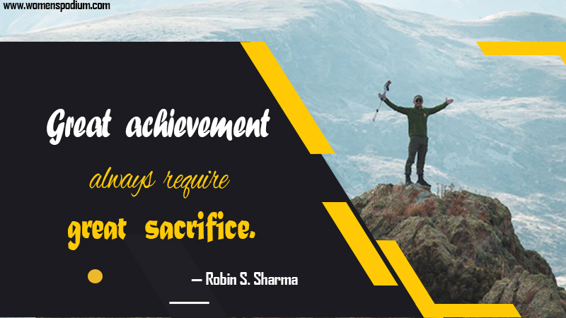 great sacrifice - Quotes about achievement